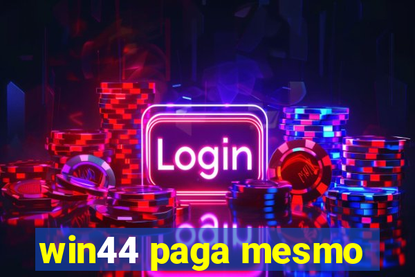 win44 paga mesmo